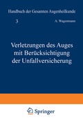 Cover: Verletzungen des Auges mit Ber&uuml;cksichtigung der Unfallversicherung - Springer