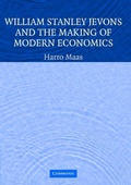 Cover: William Stanley Jevons and the Making of Modern Economics - Cambridge University Press