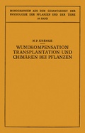 Cover: Wundkompensation Transplantation und Chim&auml;ren bei Pflanzen - Springer