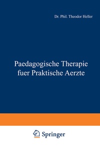 Abbildung von: Paedagogische Therapie fuer Praktische Aerzte - Springer