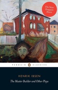 Cover: The Master Builder and Other Plays - Penguin Classics