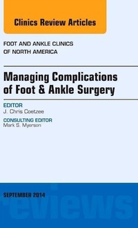 Abbildung von: Managing Complications of Foot and Ankle Surgery, An issue of Foot and Ankle Clinics of North America: Volume 19-3 - Elsevier