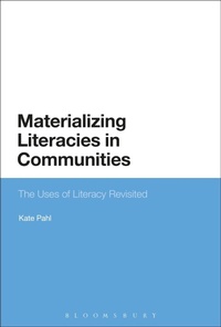Abbildung von: Materializing Literacies in Communities - Bloomsbury Academic