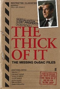 Enlarge image Cover: The Thick of It: The Missing DoSAC Files - Faber & Faber
