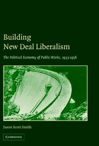 Enlarge image Cover: Building New Deal Liberalism - Cambridge University Press