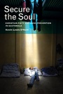 Cover: Secure the Soul - University of California Press