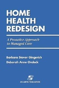 Cover: Home Health Redesign: A Proactive Approach to Managed Care - Aspen Publishers Inc.,U.S.