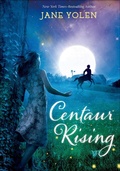Cover: Centaur Rising - Henry Holt and Co.