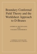 Cover: Boundary Conformal Field Theory and the Worldsheet Approach to D-Branes - Cambridge University Press