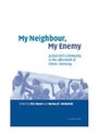 Cover: My Neighbor, My Enemy - Cambridge University Press