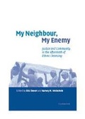 Cover: My Neighbor, My Enemy - Cambridge University Press