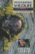 Cover: Photographing Wildlife in the Canadian Rockies - Lone Pine Publishing,Canada
