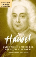 Cover: Handel: Water Music and Music for the Royal Fireworks - Cambridge University Press