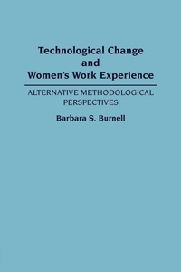 Abbildung von: Technological Change and Women's Work Experience - Praeger Publishers Inc