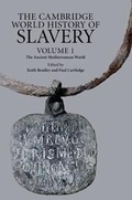 Cover: The Cambridge World History of Slavery: Volume 1, The Ancient Mediterranean World - Cambridge University Press