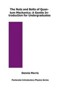 Cover: The Nuts and Bolts of Quantum Mechanics - The Pantaneto Press