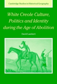 Abbildung von: White Creole Culture, Politics and Identity during the Age of Abolition - Cambridge University Press