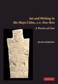 Cover: Art and Writing in the Maya Cities, AD 600-800 - Cambridge University Press