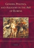 Cover: Gender, Politics, and Allegory in the Art of Rubens - Cambridge University Press
