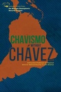 Cover: Chavismo Without Chavez - Center for Security Policy
