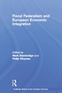 Cover: Fiscal Federalism and European Economic Integration - Routledge