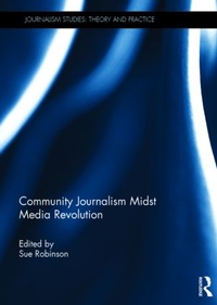 Enlarge image Cover: Community Journalism Midst Media Revolution - Routledge