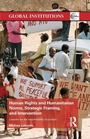 Cover: Human Rights and Humanitarian Norms, Strategic Framing, and Intervention - Routledge