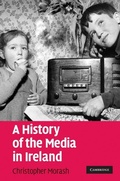 Cover: A History of the Media in Ireland - Cambridge University Press