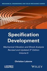 Abbildung von: Mechanical Vibration and Shock Analysis, Volume 5, Specification Development - Wiley-ISTE
