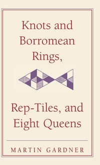 Enlarge image Cover: Knots and Borromean Rings, Rep-Tiles, and Eight Queens - Cambridge University Press