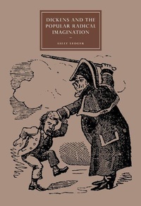 Enlarge image Cover: Dickens and the Popular Radical Imagination - Cambridge University Press