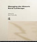 Cover: Managing the Historic Rural Landscape - Routledge