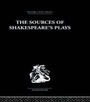 Cover: The Sources of Shakespeare's Plays - Routledge
