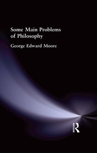 Enlarge image Cover: Some Main Problems of Philosophy - Routledge