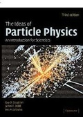 Cover: The Ideas of Particle Physics - Cambridge University Press