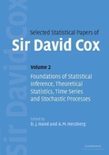 Cover: Selected Statistical Papers of Sir David Cox: Volume 2, Foundations of Statistical Inference, Theoretical Statistics, Time Series and Stochastic Processes - Cambridge University Press