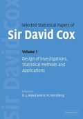 Cover: Selected Statistical Papers of Sir David Cox: Volume 1, Design of Investigations, Statistical Methods and Applications - Cambridge University Press