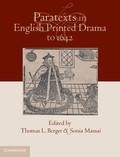 Cover: Paratexts in English Printed Drama to 1642 2 Volume Set - Cambridge University Press