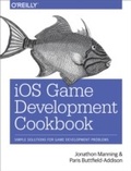 Cover: iOS Game Development Cookbook - O'Reilly