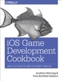 Cover: iOS Game Development Cookbook - O'Reilly