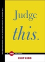 Cover: Judge This - Simon & Schuster/ Ted