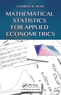 Enlarge image Cover: Mathematical Statistics for Applied Econometrics - Chapman & Hall/CRC