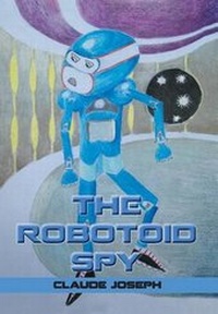 Enlarge image Cover: The Robotoid Spy - Xlibris