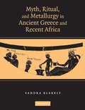Cover: Myth, Ritual and Metallurgy in Ancient Greece and Recent Africa - Cambridge University Press