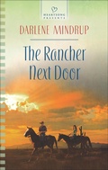 Cover: The Rancher Next Door - Love Inspired Heartsong Presents
