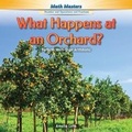 Cover: What Happens at an Orchard? - Rosen Classroom