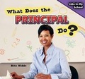 Cover: What Does the Principal Do? - PowerKids Press