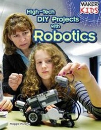 Abbildung von: High-Tech DIY Projects with Robotics - PowerKids Press
