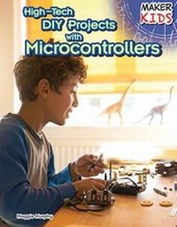 Abbildung von: High-Tech DIY Projects with Microcontrollers - PowerKids Press
