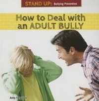 Enlarge image Cover: How to Deal with an Adult Bully - PowerKids Press